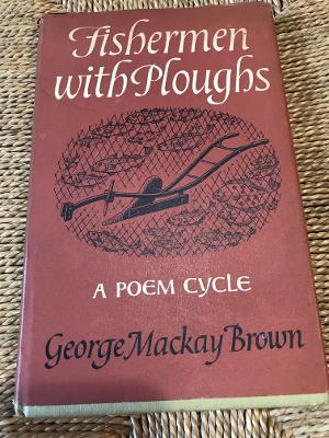 Pre-Loved George Mackay Brown Book- Fisherman with Ploughs £25.00