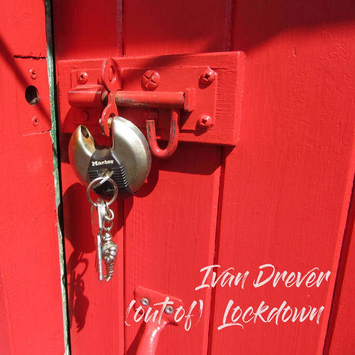 Ivan Drever - (out of) Lockdown CD