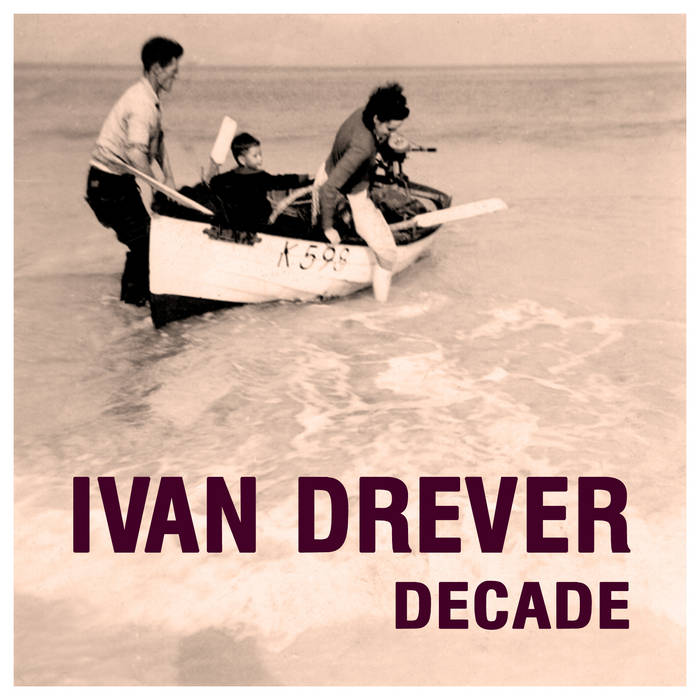 Ivan Drever - Decade CD